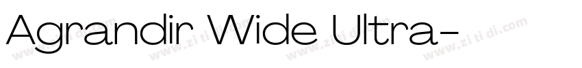 Agrandir Wide Ultra字体转换 Agrandir Wide Ultra字体转换